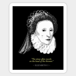 Queen Elizabeth I Quote Sticker